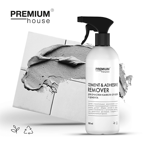 Средства для уборки PREMIUM HOUSE Чистящее средство для очистки кафеля от клея и цемента 500