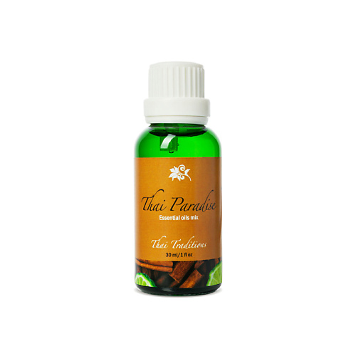 THAI TRADITIONS Эфирное арома масло 100% натуральное для ароматерапии Тайский Рай 30.0 арома масло для тела массажное баланс и восстановление