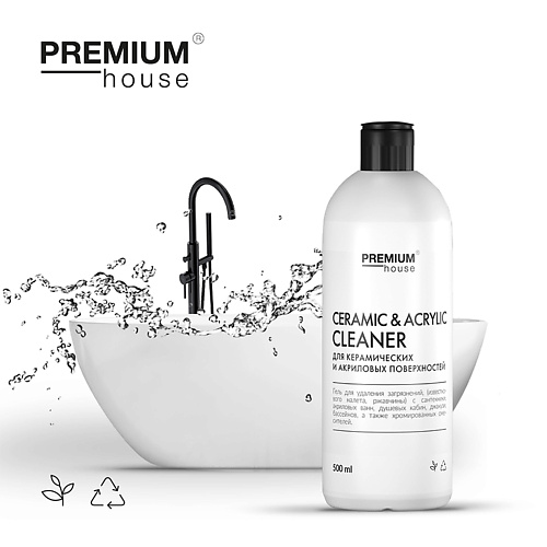 

PREMIUM HOUSE Чистящее средство для керамических и акриловых поверхностей 500.0, Чистящее средство для керамических и акриловых поверхностей