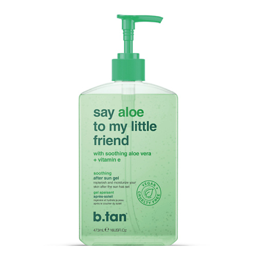 

B.TAN Гель для ухода за кожей Say aloe to my little friend aftersun gel 473.0, Гель для ухода за кожей Say aloe to my little friend aftersun gel
