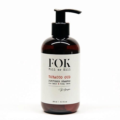 

FOK FILL OR KILL TOBACCO OUD Парфюмированный шампунь для волос и тела, TOBACCO OUD Парфюмированный шампунь для волос и тела