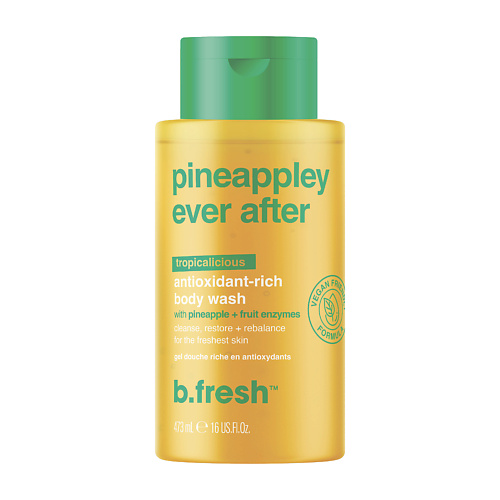 

B.FRESH Гель для душа pineappley ever after antioxidant-rich body wash, Гель для душа pineappley ever after antioxidant-rich body wash