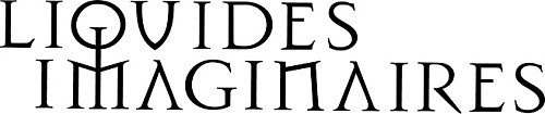 LIQUIDES IMAGINAIRES
