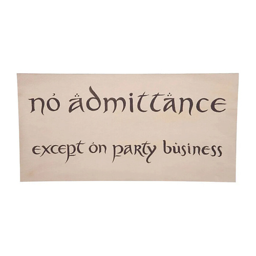

WETA WORKSHOP Игрушка The Hobbit No Admittance Sign Replica, Игрушка The Hobbit No Admittance Sign Replica