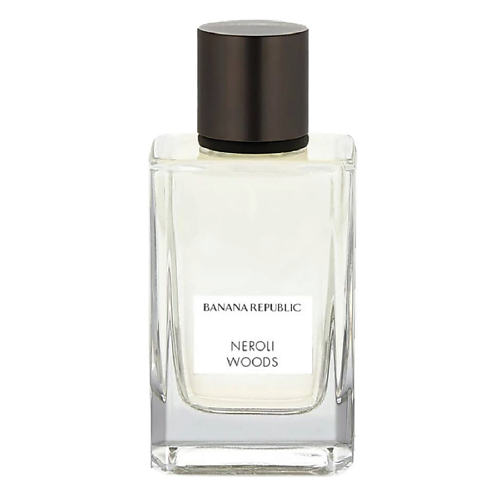 

BANANA REPUBLIC Парфюмерная вода Neroli Woods 75, Парфюмерная вода Neroli Woods
