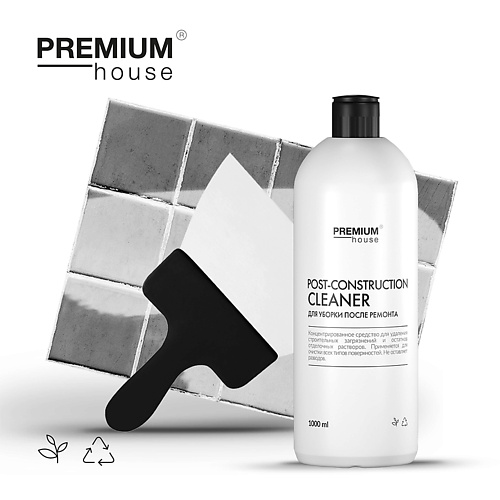 Универсальное чистящее средство PREMIUM HOUSE Чистящее средство для уборки после ремонта