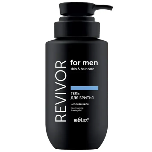 Гель для бритья БЕЛИТА Гель для бритья непенящийся Revivor for Men.Skin & Hair Care