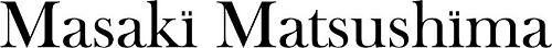MASAKI MATSUSHIMA