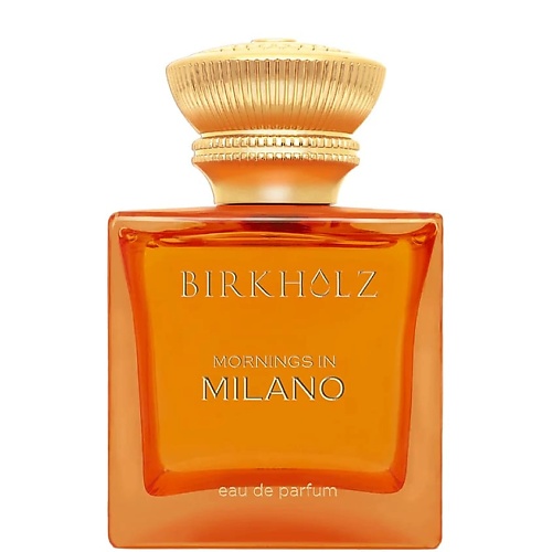 Парфюмерная вода BIRKHOLZ Парфюмерная вода Mornings In Milano